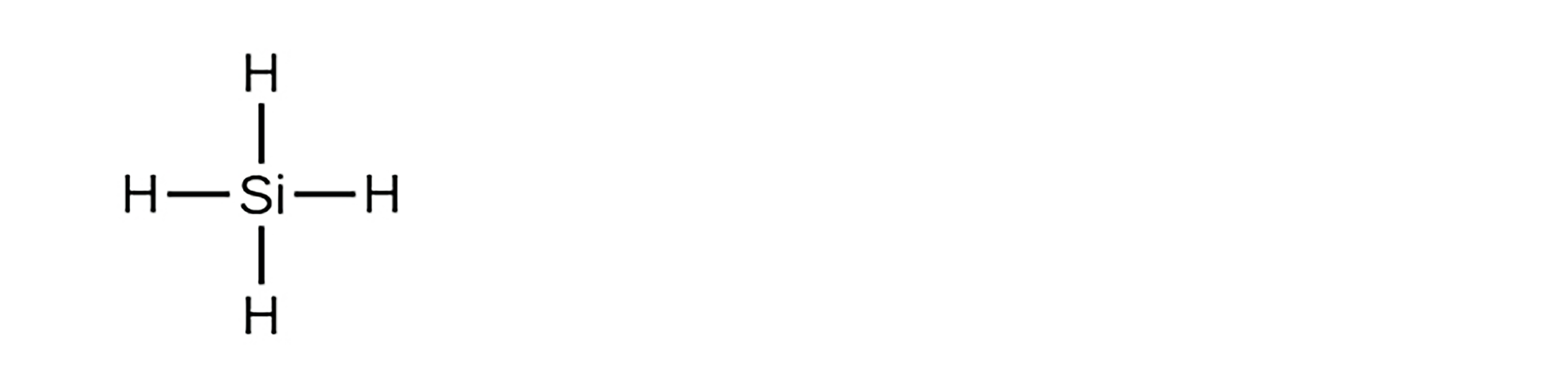 A silane molecule is written with a central silicon atom surrounded by four hydrogen atoms, with a dash to represent the covalent bonds.