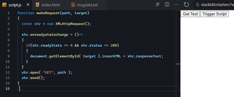 The code shown in the image defines a function named makeRequest that takes two parameters: path, representing the URL from which data is fetched, and target, referring to the ID of the HTML element where the response will be displayed. Inside the function, an XMLHttpRequest object (referred to as xhr) is instantiated to facilitate the HTTP request. The onreadystatechange event handler is set to monitor the state changes of the request. Once the xhr object's ready state equals 4 (indicating that the request is complete) and the status is 200 (meaning the request was successful), the innerHTML of the HTML element with the specified target ID is updated with the responseText (the data received from the server). Next, the xhr.open method initializes the HTTP request using the GET method to the provided path, and the xhr.send() method sends the request to the server. On the right side of the image, there are two buttons labeled Get Text and Trigger Script, which likely trigger the makeRequest function to retrieve data and display it in the target element. This script is commonly used for dynamically fetching and displaying content on a webpage, such as loading content from a server or a file without reloading the page.