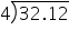 4 long division enclose 32.12 end enclose