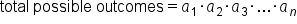 total space possible space outcomes equals a subscript 1 times a subscript 2 times a subscript 3 times... times a subscript n