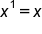 x to the power of 1 equals x