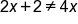 2 x plus 2 not equal to 4 x