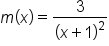 m open parentheses x close parentheses equals 3 over open parentheses x plus 1 close parentheses squared