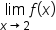limit as x rightwards arrow 2 of f open parentheses x close parentheses
