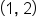 open parentheses 1 comma space 2 close parentheses