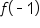 f open parentheses short dash 1 close parentheses