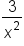 3 over x squared