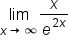 limit as x rightwards arrow infinity of x over e to the power of 2 x end exponent