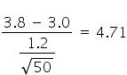 fraction numerator 3.8 space minus space 3.0 over denominator begin display style fraction numerator 1.2 over denominator square root of 50 end fraction end style end fraction space equals space 4.71