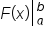 F open parentheses x close parentheses open vertical bar blank subscript a superscript b close
