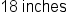 18 space inches