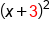open parentheses x plus 3 close parentheses squared