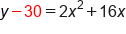 y minus 30 equals 2 x squared plus 16 x