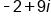 short dash 2 plus 9 i