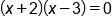 open parentheses x plus 2 close parentheses open parentheses x minus 3 close parentheses equals 0