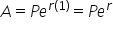 A equals P e to the power of r left parenthesis 1 right parenthesis end exponent equals P e to the power of r