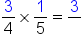 3 over 4 cross times 1 fifth equals 3 over blank