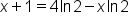 x plus 1 equals 4   ln     2 minus x   ln     2