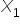 X subscript 1
