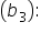 open parentheses b subscript 3 close parentheses colon
