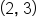 open parentheses 2 comma space 3 close parentheses